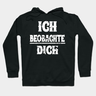 Ich Beobachte Dich Lustige Sprüche Hoodie